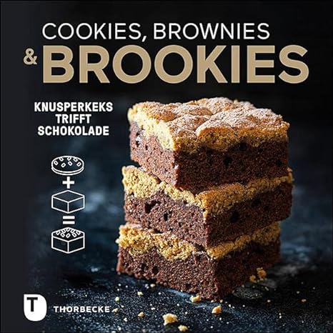 Cookies, Brownies & Brookies: Knusperkeks trifft Schokolade