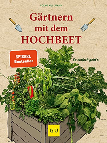 Gärtnern mit dem Hochbeet: So einfach geht's (GU Hochbeete)