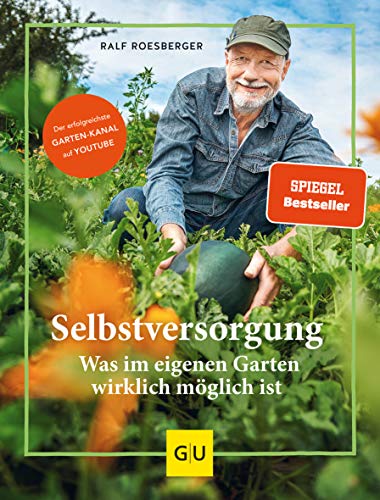 Selbstversorgung: Was im eigenen Garten wirklich möglich ist: DGG: Top 5 der besten Gartenbücher 2022 (GU Selbstversorgung)