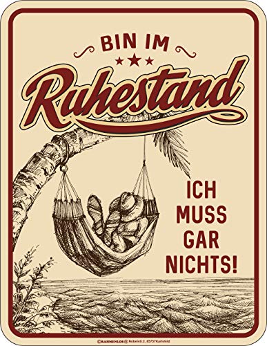 Deko Blechschild als Geschenk für Rentner - Bin im Ruhestand - Ich muss gar nichts