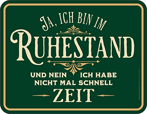 Original RAHMENLOS Deko Blechschild als Geschenk für Rentner - Bin im Ruhestand - keine Zeit