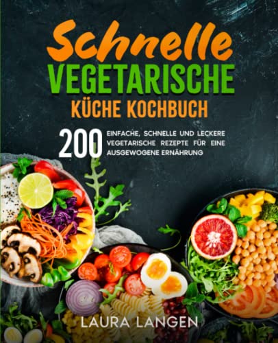 Schnelle vegetarische Küche Kochbuch
