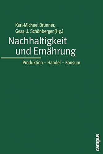 Nachhaltigkeit und Ernährung: Produktion - Handel - Konsum