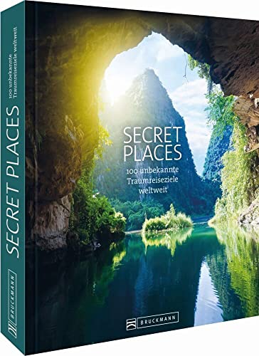 Secret Places. 100 Traumreiseziele der Welt