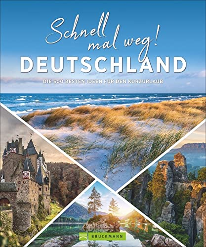 Deutschland Bildband: Schnell mal weg! Deutschland.