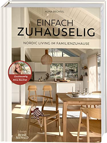 Einfach zuhauselig. Nordic Living im Familienzuhause