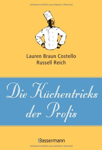 Die Küchentricks der Profis