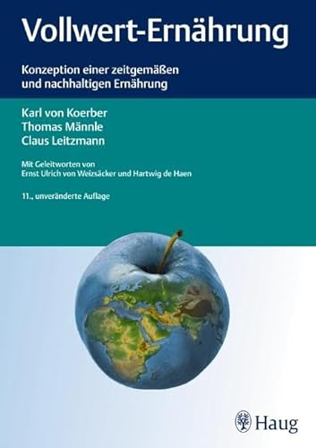 Vollwert-Ernährung: Konzeption einer zeitgemäßen und nachhaltigen Ernährung