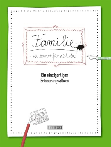 Familie … ist immer für dich da!: Ein einzigartiges Erinnerungsalbum