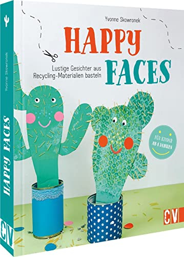 DIY mit Kindern – Happy Faces: Lustige Gesichter aus Recycling-Materialien basteln