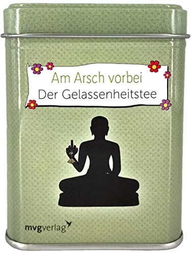 Am Arsch vorbei - Der Gelassenheitstee