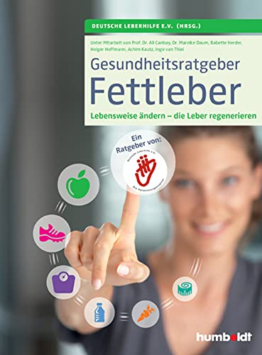 Gesundheitsratgeber Fettleber: Die Lebensweise ändern - die Leber regenerieren