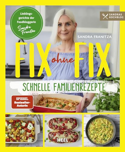 Fix ohne Fix (Band 2) - schnelle Familienrezepte der SPIEGEL-Bestseller-Autorin Sandra Franitza