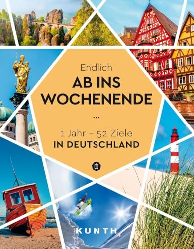 KUNTH Endlich ab ins Wochenende: 1 Jahr - 52 Ziele in Deutschland