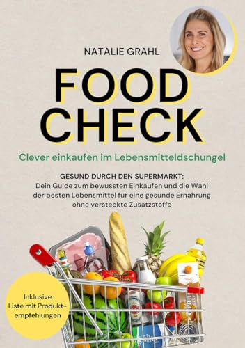 Food Check - Clever einkaufen im Lebensmitteldschungel