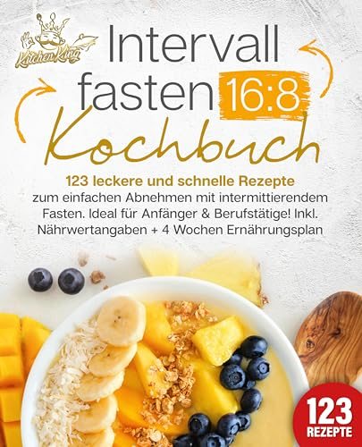 Intervallfasten 16:8 Kochbuch: 123 leckere und schnelle Rezepte