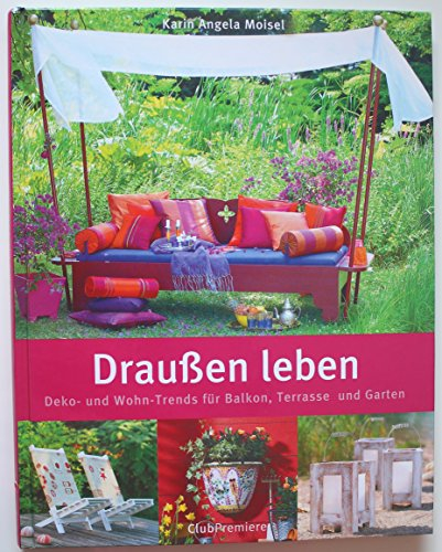 Draußen leben: Deko- und Wohn-Trends für Balkon, Terrasse und Garten