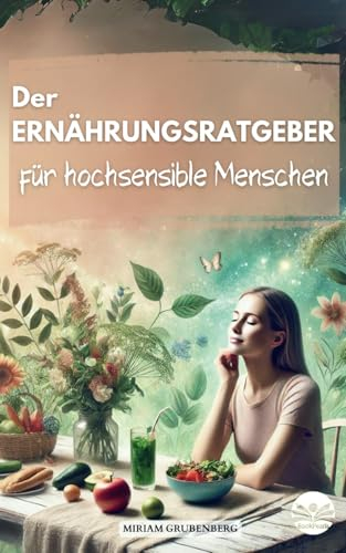 Der Ernährungsratgeber für hochsensible Menschen