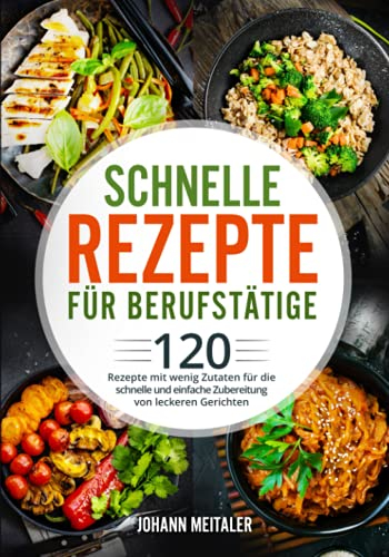 Schnelle Rezepte für Berufstätige