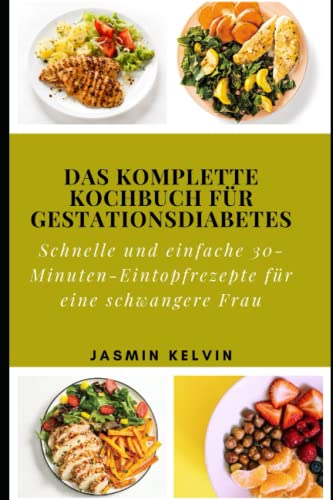 Das komplette Kochbuch für Gestationsdiabetes