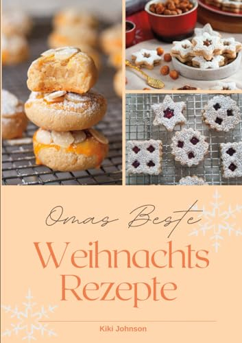 Omas Beste Weihnachtsrezepte