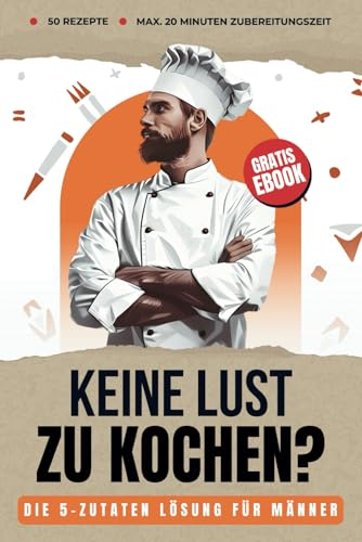 Die Kochbuch Lösung für Single Männer & Anfänger