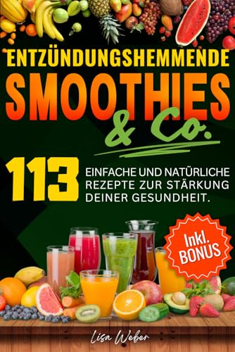 ENTZÜNDUNGSHEMMENDE SMOOTHIES & Co.