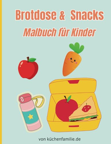 Brotdose & Snacks Malbuch für Kinder