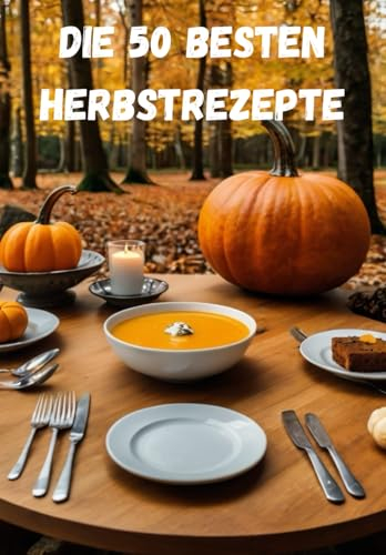 Die 50 besten Herbstrezepte