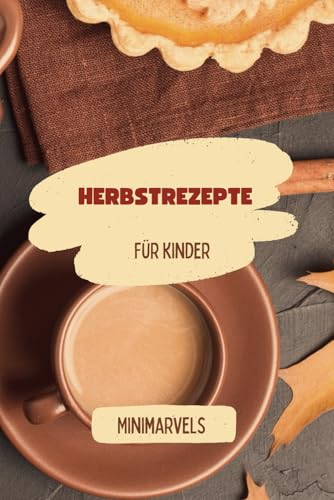 Herbstrezepte: Für Kinder