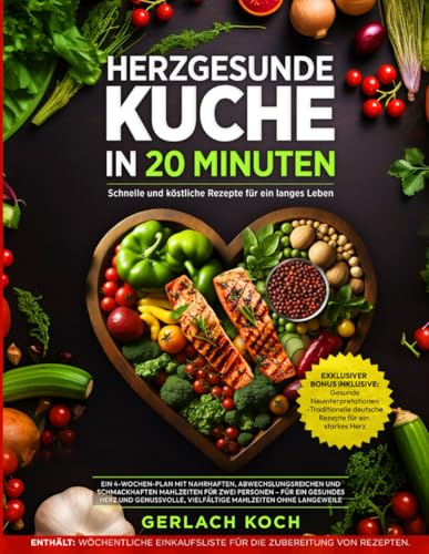 Herzgesunde Küche in 20 Minuten