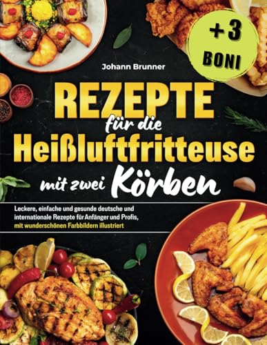 Rezepte für die Heißluftfritteuse mit zwei Körben