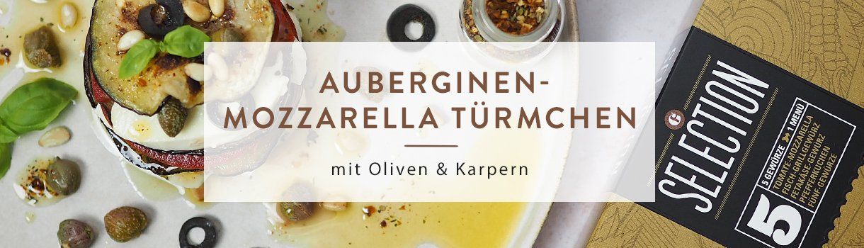 Auberginen Mozzarella Türmchen Rezept | MEIN GENUSS